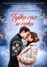 ebook Tylko raz w roku - Agnieszka Lingas-Łoniewska