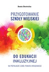 ebook Przygotowanie szkoły wiejskiej do edukacji inkluzyjnej na przykładzie szkół powiatu bydgoskiego - Beata Skotnicka