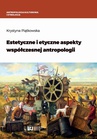 ebook Estetyczne i etyczne aspekty współczesnej antropologii - Krystyna Piątkowska