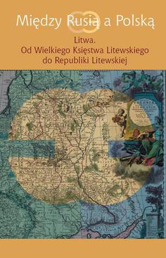 ebook Między Rusią a Polską Litwa
