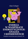 ebook Energia w Wampirach Energetycznych: Analiza i Konsekwencje - Alan Coleger