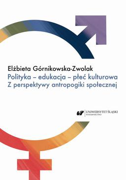 ebook Polityka – edukacja – płeć kulturowa. Z perspektywy antropogiki społecznej