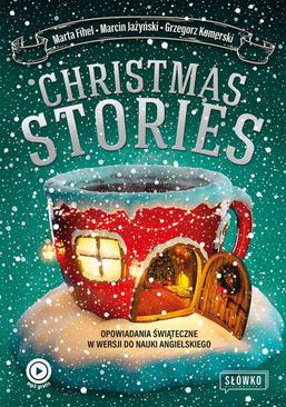 ebook Christmas Stories. Opowiadania świąteczne w wersji do nauki angielskiego