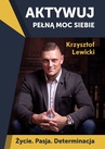 ebook Aktywuj pełną moc siebie - Krzysztof Lewicki