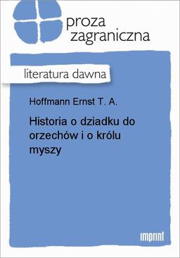 ebook Historia o Dziadku Do Orzechów i o Królu Myszy
