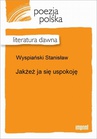 ebook Jakżeż ja się uspokoję - Stanisław Wyspiański