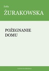 ebook Pożegnanie domu - Zofia Żurakowska