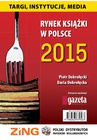 ebook Rynek książki w Polsce 2015. Targi, instytucje, media - Daria Dobrołęcka,Piotr Dobrołęcki