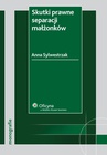 ebook Skutki prawne separacji małżonków - Anna Sylwestrzak