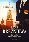 ebook Rosja Breżniewa - Jurij Czurbanow