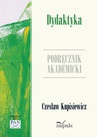 ebook Dydaktyka. Podręcznik akademicki - Czesław Kupisiewicz