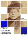 ebook Poezje dla dzieci i młodzieży - Maria Konopnicka