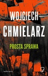 ebook Prosta sprawa - Wojciech Chmielarz