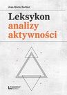 ebook Leksykon analizy aktywności. Konceptualizacje zwyczajowych pojęć - Jean-Marie Barbier