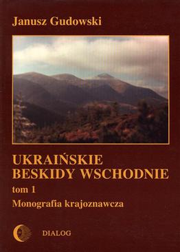 ebook Ukraińskie Beskidy Wschodnie Tom I. Monografia krajoznawcza
