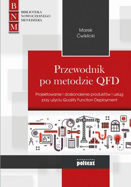 ebook Przewodnik po metodzie QFD. Projektowanie i doskonalenie produktów i usług przy użyciu Quality Function Deployment