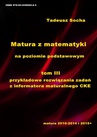 ebook Matura z matematyki na poziomie podstawowym Tom III: Przykładowe rozwiązania zadań z Informatora maturalnego CKE - Tadeusz Socha