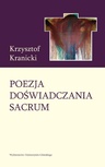 ebook Poezja doświadczania sacrum. Wokół twórczości poetyckiej Janusza S. Pasierba - Krzysztof Kranicki