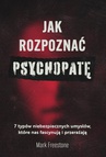 ebook Jak rozpoznać psychopatę - Mark Freestone