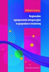ebook Regionalne ugrupowania integracyjne w gospodarce światowej - Elżbieta Czarny