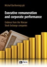 ebook Executive remuneration and corporate performance - Michał Bartłomiejczyk