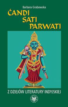 ebook Candi, Sati, Parwati. Z dziejów literatury indyjskiej