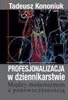 ebook Profesjonalizacja w dziennikarstwie - Tadeusz Kononiuk