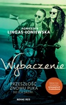 ebook Wybaczenie. Łatwopalni. Tom 3 - Agnieszka Lingas-Łoniewska