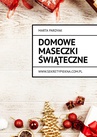 ebook Domowe maseczki świąteczne - Pardyak Marta