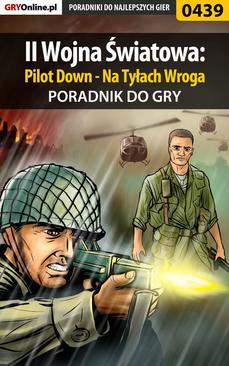 ebook II Wojna Światowa: Pilot Down - Na Tyłach Wroga - poradnik do gry