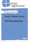 ebook Król Drozdobrody - Wilhelm Grimm,Jacob i Wilhelm Grimm
