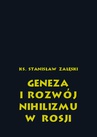 ebook Geneza i rozwój nihilizmu w Rosji - Ks. Stanisław Załęski