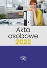 ebook Akta osobowe 2022 - praca zbiorowa pod redakcją Katarzyny Wrońskiej-Zblewskiej