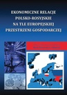 ebook Ekonomiczne relacje polsko-rosyjskie na tle europejskiej przestrzeni gospodarczej - 