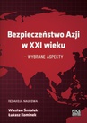 ebook BEZPIECZEŃSTWO AZJI W XXI WIEKU – WYBRANE ASPEKTY - 