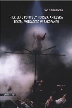 ebook Piekielne pomysły i dusza anielska Teatru Witkacego w Zakopanem