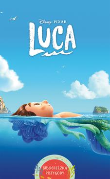ebook Luca. Biblioteczka przygody. Disney Pixar