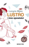 ebook Lustro i inne opowieści - Lucyna Mijas