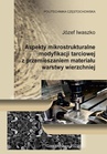 ebook Aspekty mikrostrukturalne modyfikacji tarciowej z przemieszaniem materiału warstwy wierzchniej - Józef Iwaszko