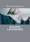 ebook Bajanki i Bajadurki - Mirosław Pisarkiewicz