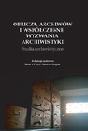 ebook Oblicza archiwów i współczesne wyzwania archiwistyki. Studia archiwistyczne - 