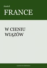 ebook W cieniu wiązów - Anatol France