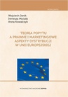 ebook Teoria popytu a prawne i marketingowe aspekty dystrybucji w Unii Europejskiej - Ireneusz Miciuła,Anna Kowalczyk,Wojciech Janik