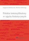 ebook Polskie intensyfikatory w ujęciu historycznym - Barbara Mitrenga,Dagmara Bałabaniak