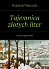 ebook Tajemnica złotych liter - Wojciech Wiercioch