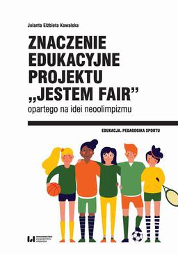 ebook Znaczenie edukacyjne projektu „Jestem fair” opartego na idei neoolimpizmu
