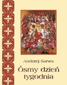 ebook Ósmy dzień tygodnia - Andrzej Sarwa