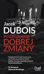 ebook Pożegnanie dobrej zmiany - Jacek Dubois