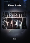 ebook Asystentka Szefa - Wiktoria Kryńska