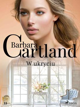 ebook W ukryciu - Ponadczasowe historie miłosne Barbary Cartland